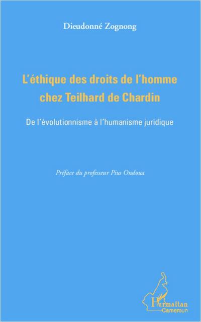L’éthique des droits de l’homme chez Teilhard de Chardin