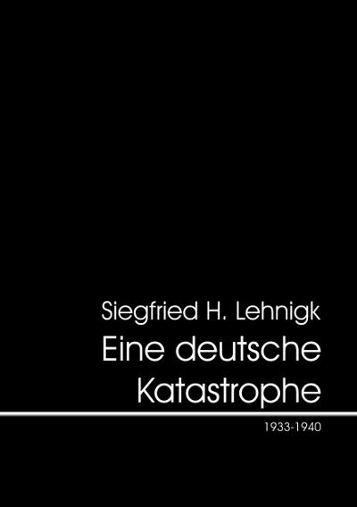 Eine deutsche Katastrophe