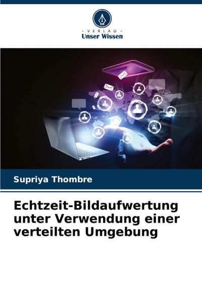 Echtzeit-Bildaufwertung unter Verwendung einer verteilten Umgebung