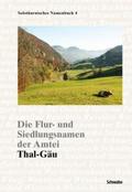 Die Flur- und Siedlungsnamen der Amtei Thal-Gäu