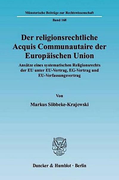 Der religionsrechtliche Acquis Communautaire der Europäischen Union.