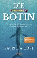 DIE BOTIN: Wir warten darauf, dass sie kommen. Doch sie sind längst hier.