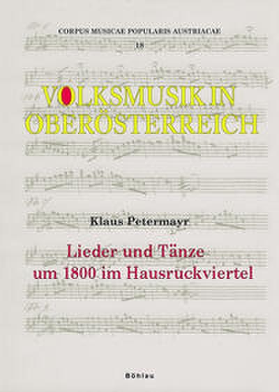 Lieder und Tänze um 1800 im Hausruckviertel