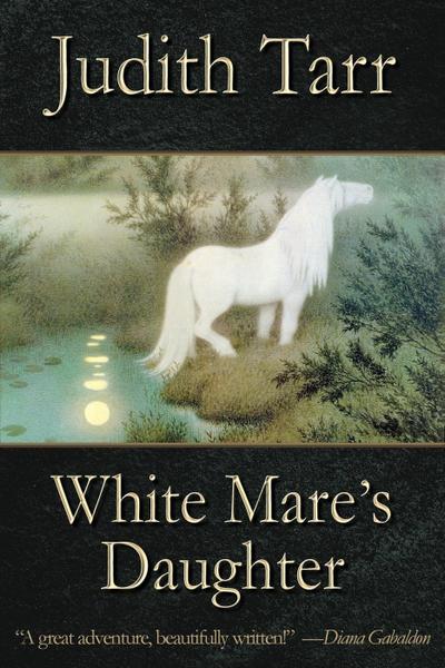 White Mare’s Daughter (The Epona Sequence)