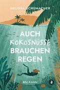 Auch Kokosnüsse brauchen Regen (Bali-Roman)