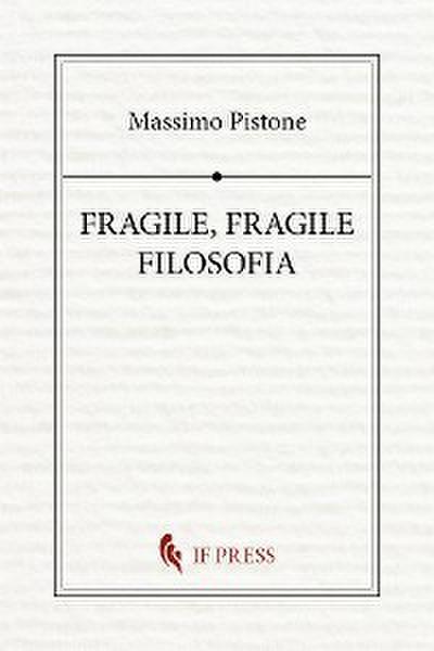 Fragile, Fragile filosofia