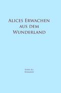 Alices Erwachen aus dem Wunderland