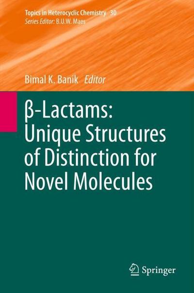Lactams: Unique Structures of Distinction for Novel Molecules