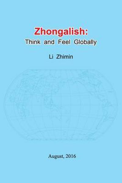Zhongalish: Think and Feel Globally