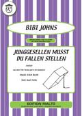 Junggesellen musst du Fallen stellen