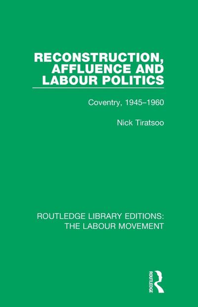 Reconstruction, Affluence and Labour Politics