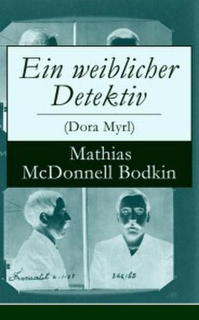 Ein weiblicher Detektiv (Dora Myrl)