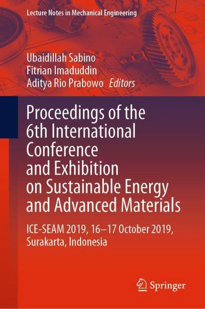 Proceedings of the 6th International Conference and Exhibition on Sustainable Energy and Advanced Materials