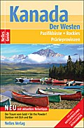 Kanada: Der Westen, Pazifikküste, Rockies, Prärieprovinzen