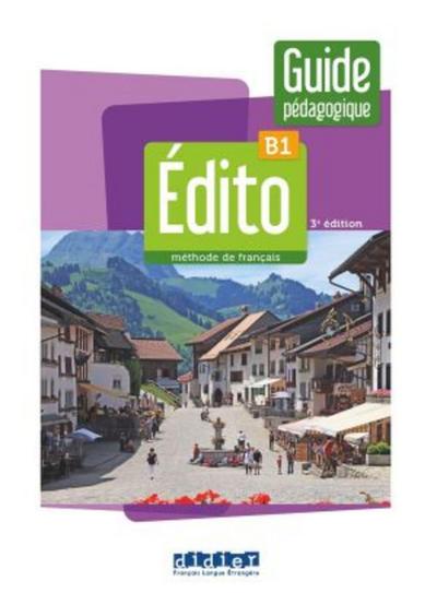 Édito B1, 3e édition. Guide pédagogique 