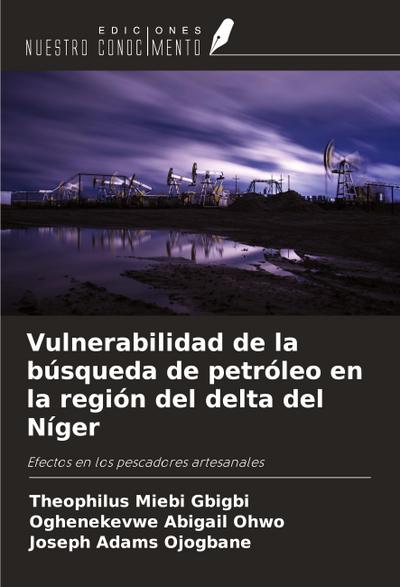 Vulnerabilidad de la búsqueda de petróleo en la región del delta del Níger