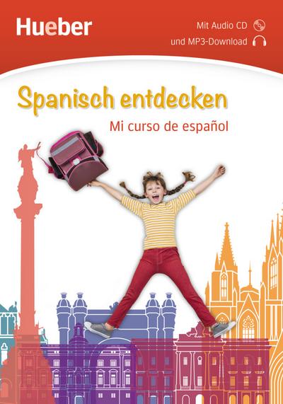 Spanisch entdecken: Mi curso de español / Buch mit Audio-CD