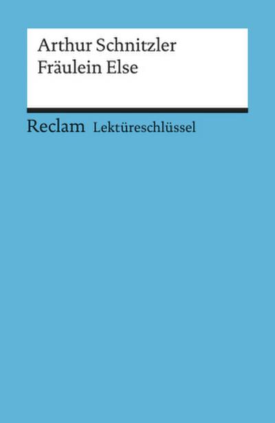 Lektüreschlüssel Arthur Schnitzler ’Fräulein Else’
