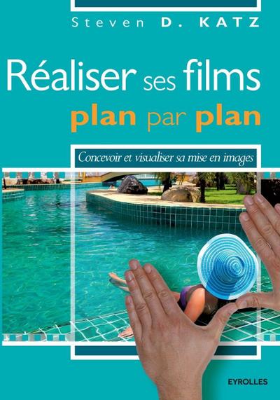 Réaliser ses films plan par plan