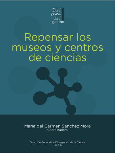 Repensar los museos y centros de ciencias