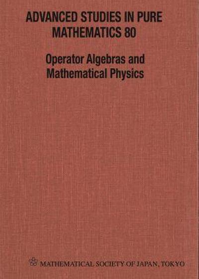 Operator Algebras and Mathematical Physics - Proceedings of the International Conference