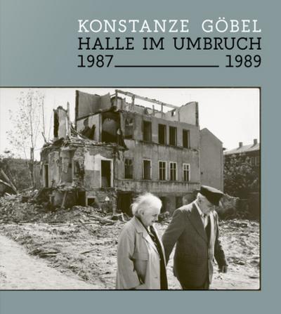 Halle im Umbruch. 1987-1989