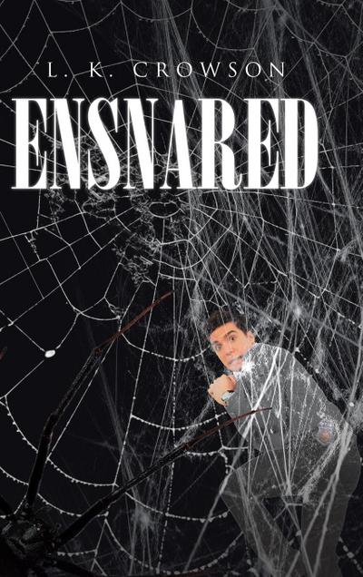 Ensnared