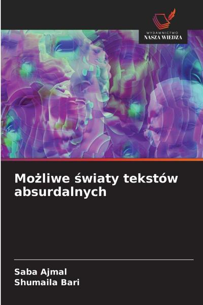 Mo¿liwe ¿wiaty tekstów absurdalnych