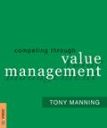 Competing Through Value Management