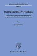 Die typisierende Verwaltung.