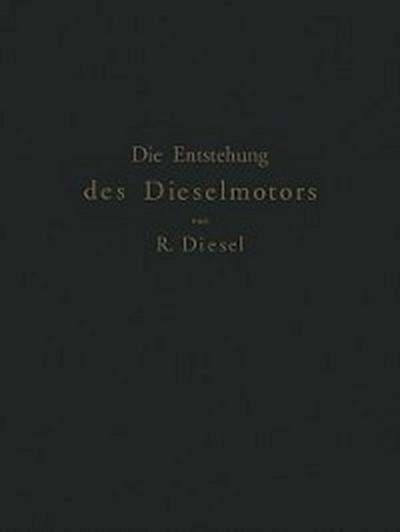 Die Entstehung des Dieselmotors