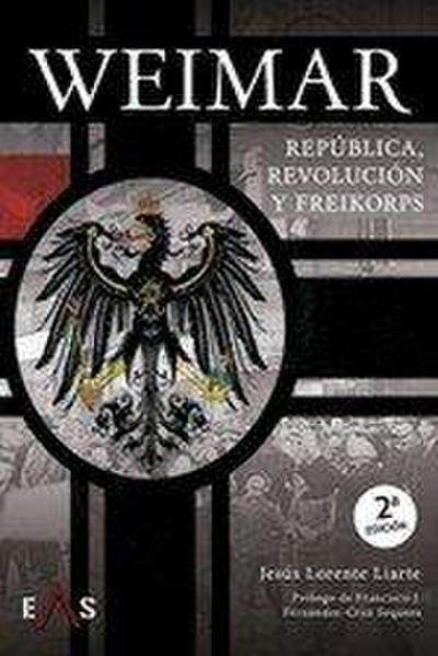 Weimar : República, revolución y freikorps