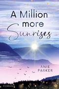 A Million More Sunrises