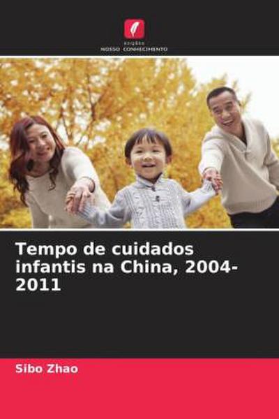 Tempo de cuidados infantis na China, 2004-2011