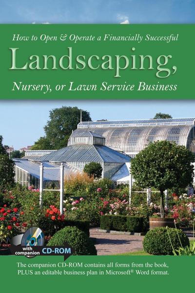 How to Open & Operate a Financially Successful Landscaping, Nursery, or Lawn Service Business