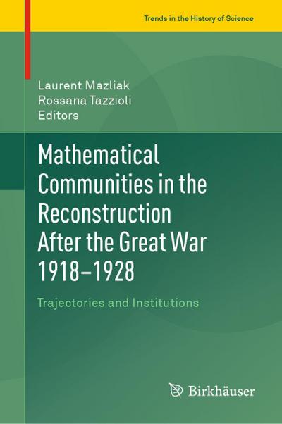 Mathematical Communities in the Reconstruction After the Great War 1918-1928