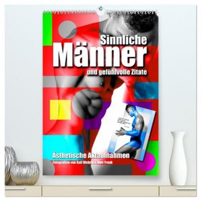 Männer und gefühlvolle Zitate (hochwertiger Premium Wandkalender 2026 DIN A2 hoch), Kunstdruck in Hochglanz