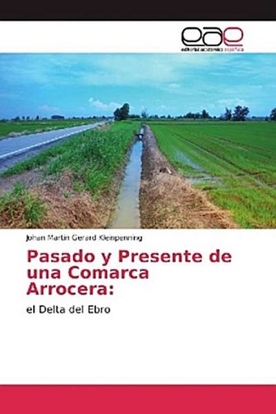 Pasado y Presente de una Comarca Arrocera: