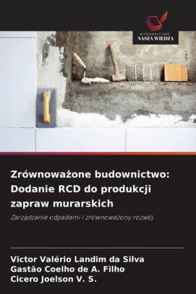 Zrównowa¿one budownictwo: Dodanie RCD do produkcji zapraw murarskich