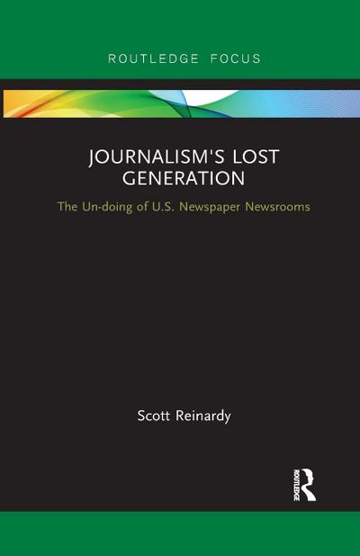 Journalism’s Lost Generation
