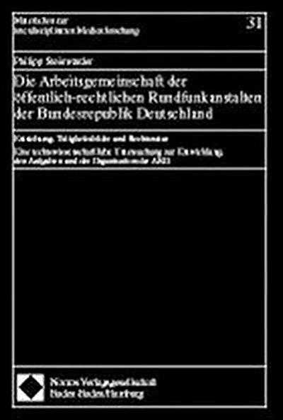 Die Arbeitsgemeinschaft der öffentlich-rechtlichen Rundfunkanstalten der Bundesrepublik Deutschland