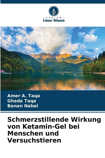 Schmerzstillende Wirkung von Ketamin-Gel bei Menschen und Versuchstieren