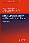 Human Centric Technology and Service in Smart Space