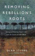 Removing Rebellion’s Roots