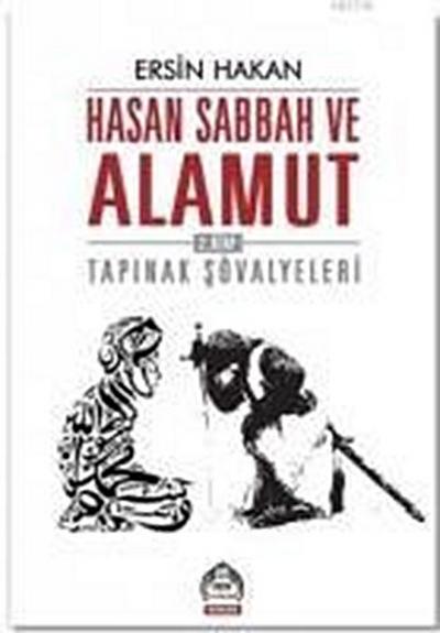 Hasan Sabbah ve Alamut 2. Kitap Tapinak Sövalyeleri