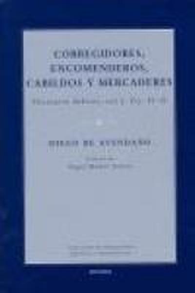 Corregidores, encomenderos, cabildos y mercaderes