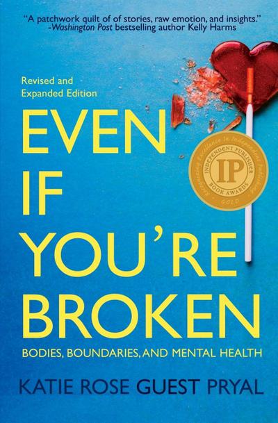 Pryal, K: Even If You’re Broken