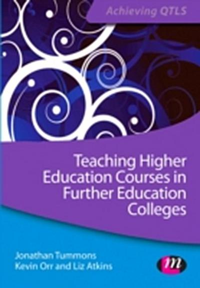 Teaching Higher Education Courses in Further Education Colleges