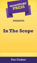 Short Story Press Presents In The Scope