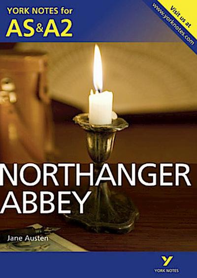Northanger Abbey: York Notes AS & A2 - for 2026, 2027 exams